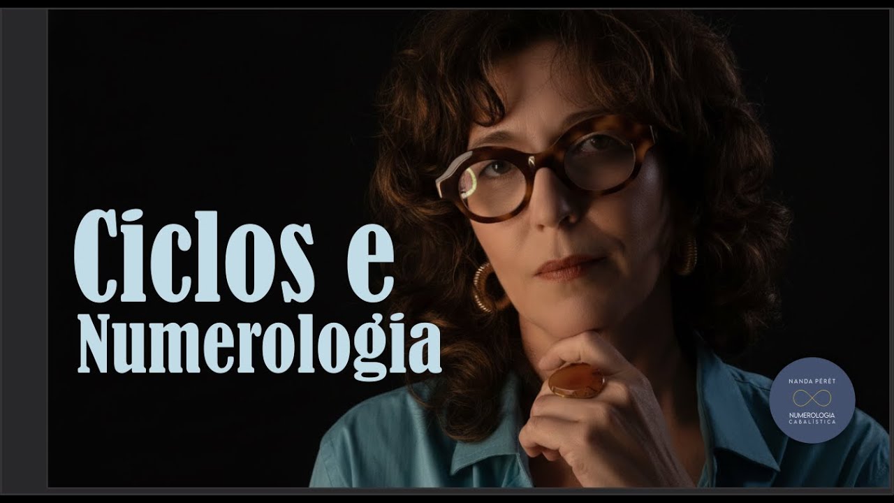 Os Ciclos pela Numerologia.
